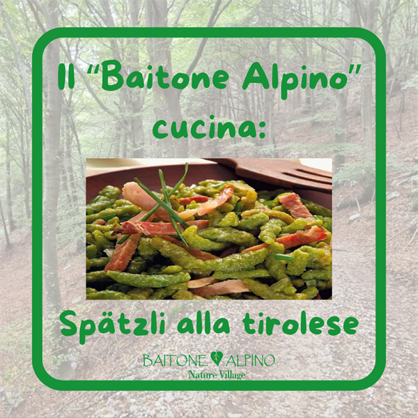 BaitoneAlpino Cucina: Spätzle